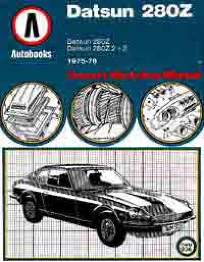 Datsun 280Z 1975 1978 Workshop Manual   Brooklands Books Ltd UK 