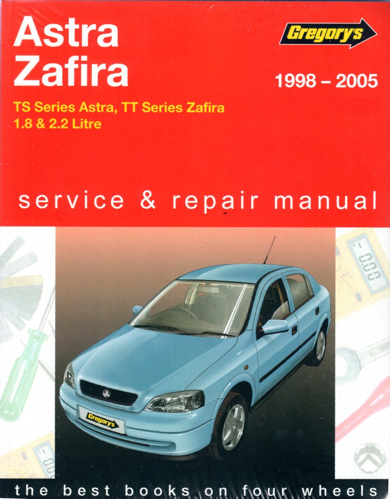 Holden Astra Zafira TS TT 1998 2005 Gregorys Service Repair Manual 