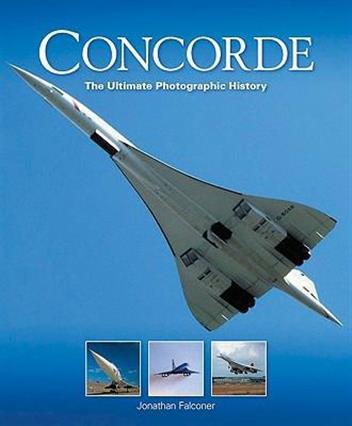 Concorde : The Ultimate Photographic History