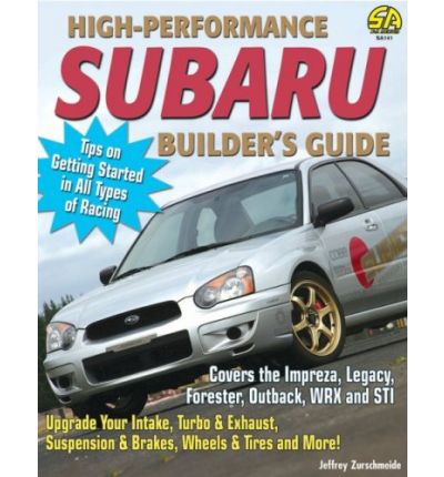 High Performance Subaru Builder's Guide