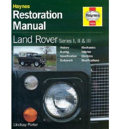 Land Rover Series I, II and III Restoration Manual