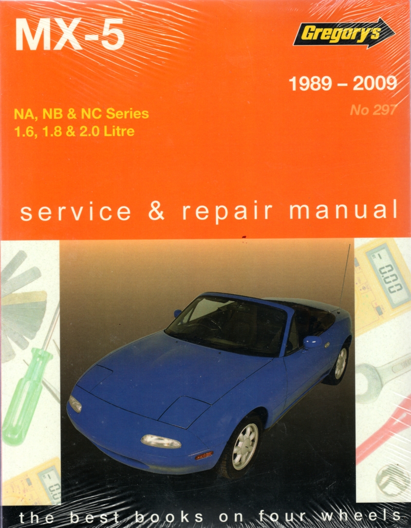 Mazda MX 5 1989 2009 Gregorys Workshop Service Repair Manual    