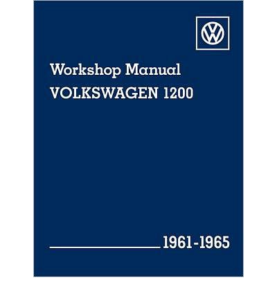 Volkswagen 1200 (Type 11, 14, 15) Workshop Manual: 1961-1965