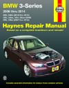 BMW 3-Series Automotive Repair Manual 2006-2014