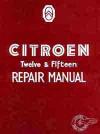 Citroen 12 15 Repair Manual   Brooklands Books Ltd UK 
