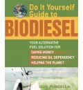 Do-it-yourself Guide to Biodiesel