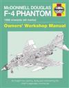 McDonnell Douglas F-4 Phantom 1958 Onwards (All Marks) Haynes Owners Manual