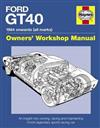 Ford GT40 1964 Onward (All Marks) Haynes Owners Workshop Manual