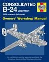 Consolidated B-24 Liberator 1939 Onwards (All Marks) Haynes Owners Manual