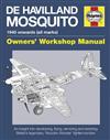 De Havilland Mosquito 1940 onwards (all marks) Haynes Owners Workshop Manual