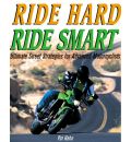 Ride Hard, Ride Smart: Bk.M2760