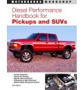 The Diesel Performance Handbook for Pickups and SUV's