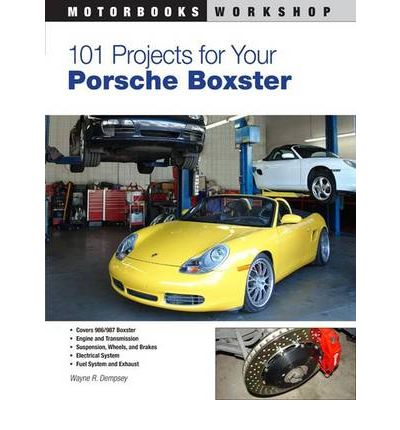 101 Performance Projects for Your Porsche Boxter