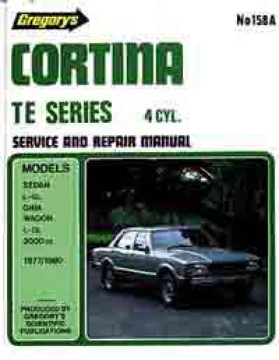 Ford Cortina TE 4 Cylinder 1977 1980 Gregorys Service Repair Manual 