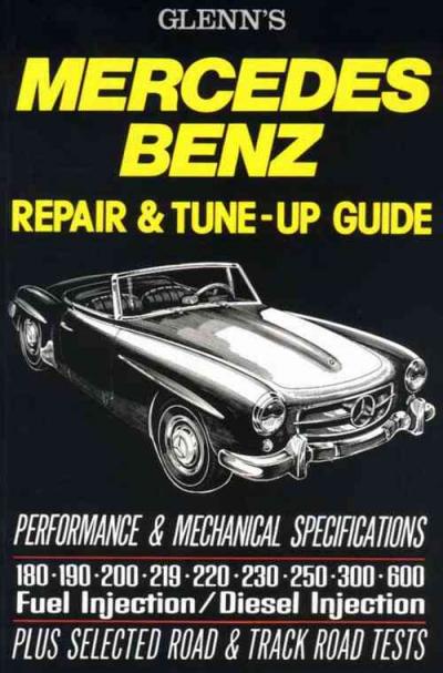 Glenns Mercedes Benz Repair Tune Up Guide   Brooklands Books Ltd UK 