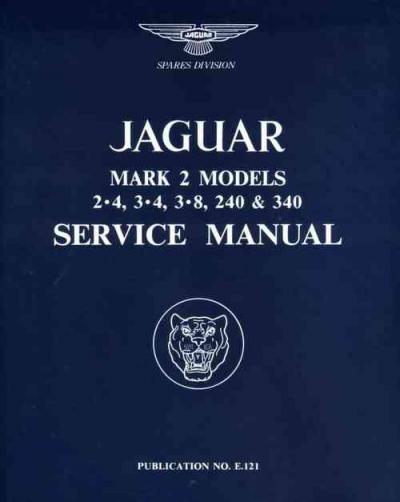 Jaguar Mk 2 Models 2.4 3.4 3.8 240 340 Service Manual Soft Cover   Brooklands Books Ltd UK 