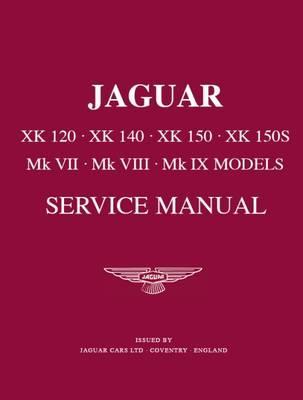 Jaguar XK120 XK140 XK150 XK150S Mk7 Mk8 Mk9 Service 1949 1961   Brooklands Books Ltd UK 
