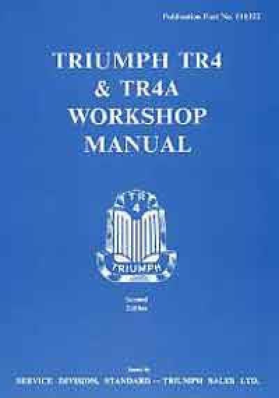 Triumph TR4 TR4A 1961 1968 Workshop Manual   Brooklands Books Ltd UK 
