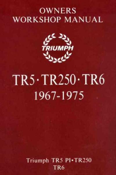 Triumph TR5 TR250 TR6 1967 1975 Service Repair Manual Glovebox   Brooklands Books Ltd UK 