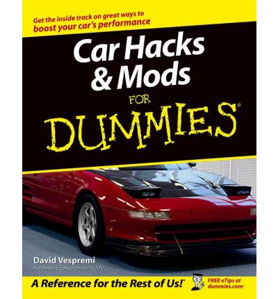 Car Hacks and Mods For Dummies