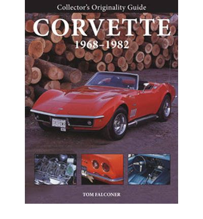 Collector's Originality Guide Corvette 1968-82