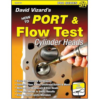 David Vizard's How to Port & Flow Test Cylinder Heads