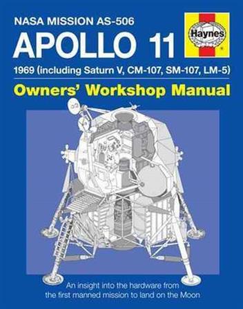 NASA Apollo 11 Owners Workshop Manual 1969 (Inc. Saturn V, CM-107, SM-107, LM-5)
