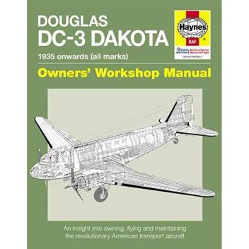Douglas DC-3 Dakota 1935 Onward (All Marks) Haynes Owners Workshop Manual
