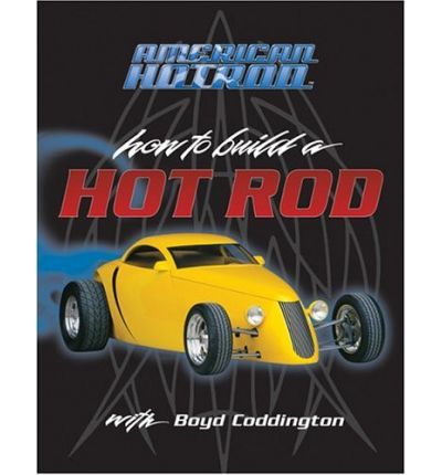 How to Build a Hot Rod with Boyd Coddingotn