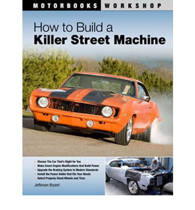 How to Build a Killer Street Machine