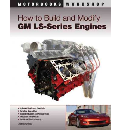 How to Build and Modify GM LS Series Engines