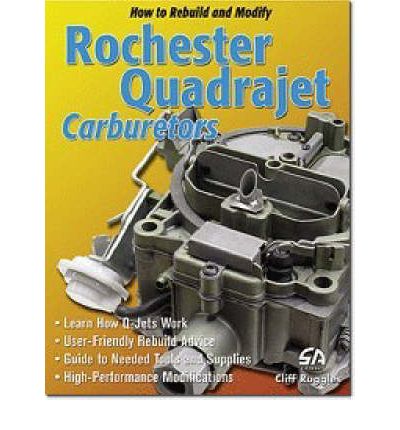 How to Build and Modify Rochester Quadrajet Carburetors