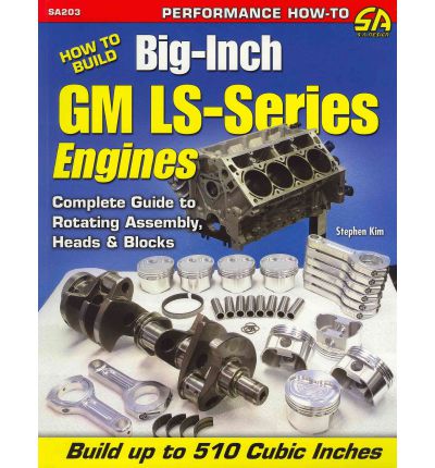 How to Build Big-inch GM LS-Series Engines