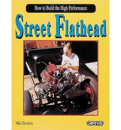 How to Build the High Performance Street Flathead
