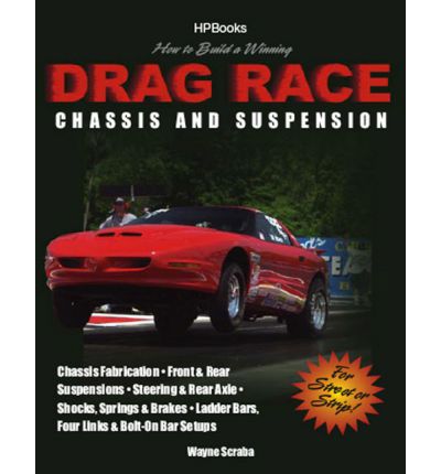 How to Design and Build a Winning Drag Race Chassis and Suspension