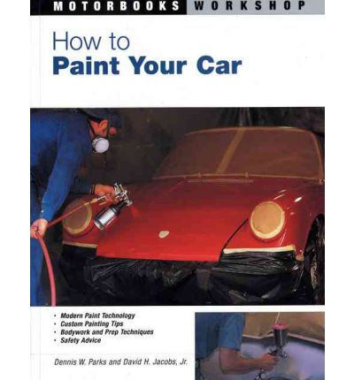 How to Paint Your Car: Bk. M2583