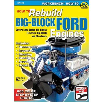How to Rebuild Big-block Ford Engines