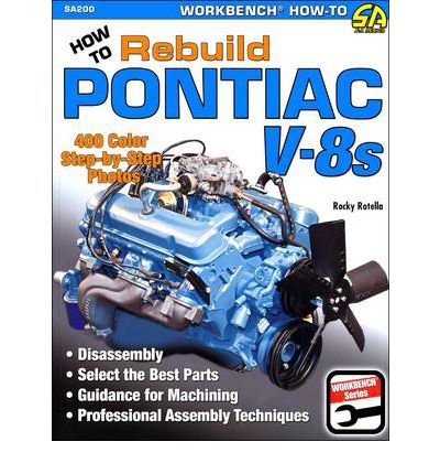 How to Rebuild Pontiac V-8s