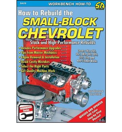How to Rebuild the Small-block Chevrolet