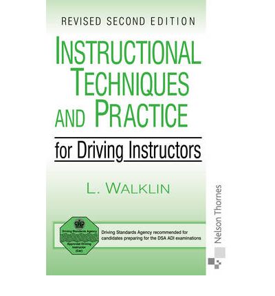 Instructional Techniques and Practice for Driving Instructors