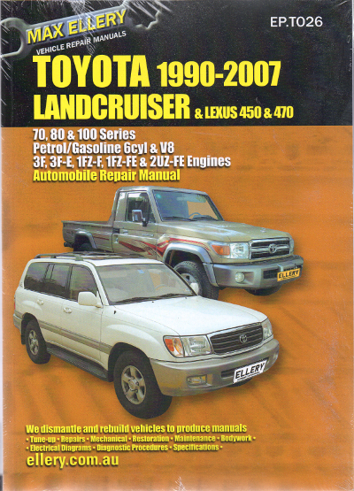 Toyota Landcruiser 1990 - 2007 Petrol  70 80 100 series Ellery Repair Manual - NEW