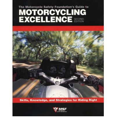 Motorcycle Foundation's Guide to Motorcycling Excellence
