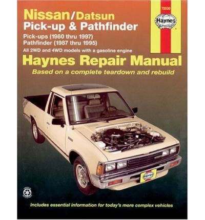 Nissan/Datsun Pick-up and Pathfinder Automotive Repair Manual