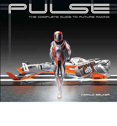 Pulse The Complete Guide To Future Racing Sagin