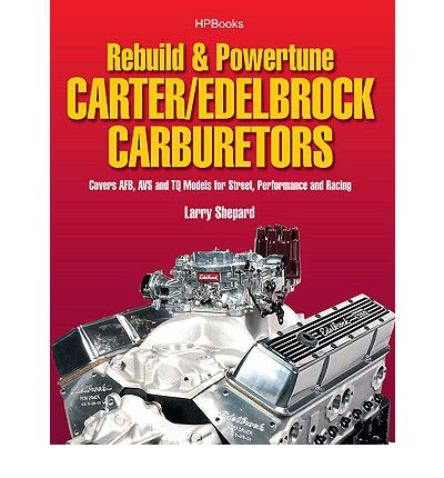 Rebuild & Powertune Carter/eDelbrock Carburetors