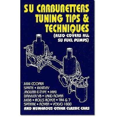 SU Carburettors Tuning Tips and Techniques
