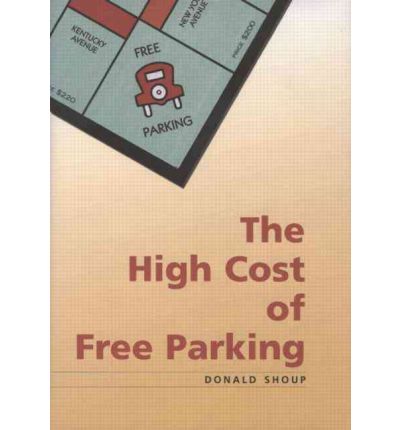 The High Cost of Free Parking