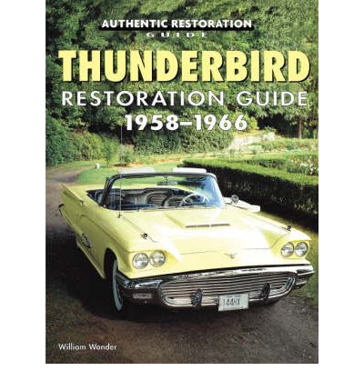 Thunderbird Restoration Guide, 1958-66