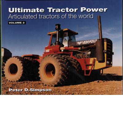 Ultimate Tractor Power: Articulated Tractors of the World v. 2, M-Z
