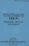 Triumph TR5 PI Workshop Manual Supplement   Brooklands Books Ltd UK 